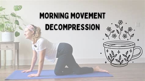 Morning Decompression Movement Youtube