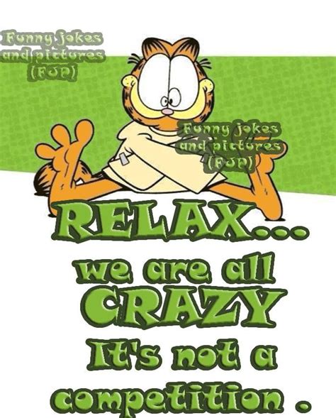 Relax Were All Crazy Garfield Odie Cartoon Quotes Garfield Quotes