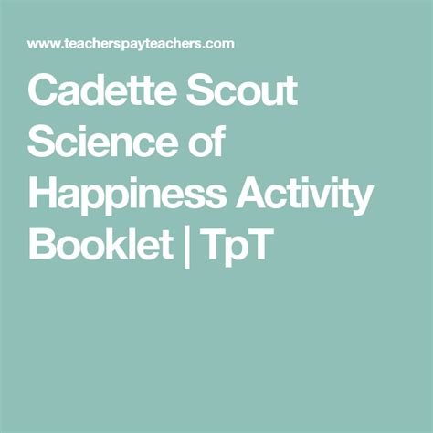 Cadette Scout Science Of Happiness Activity Booklet Tpt Science Of