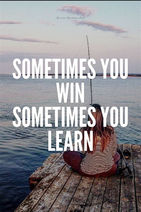 37 Inspirational Quotes Thatll Brighten Your Day Fishing Quotes