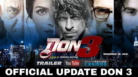 Don 3 Official Update Don 3 Release Date Don 3 Teaser Trailer