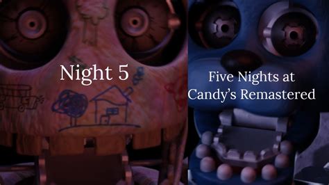 Five Nights At Candys Remastered Attack Of The Old Animatronics