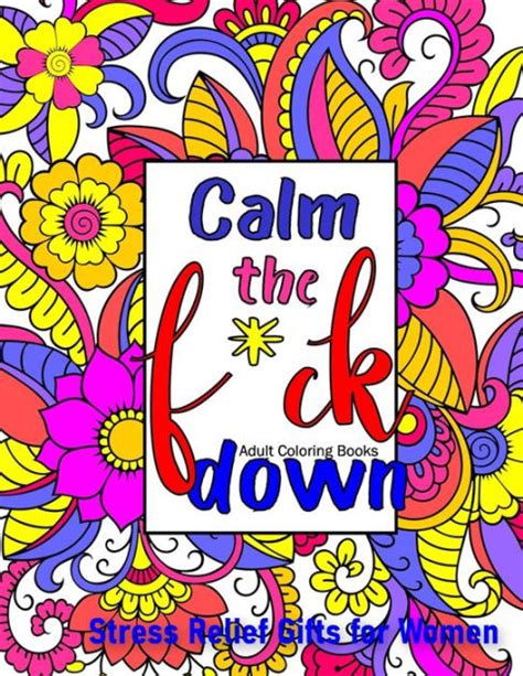 Calm The Fck Down Coloring Book Stress Relief Ts For Women Coloring