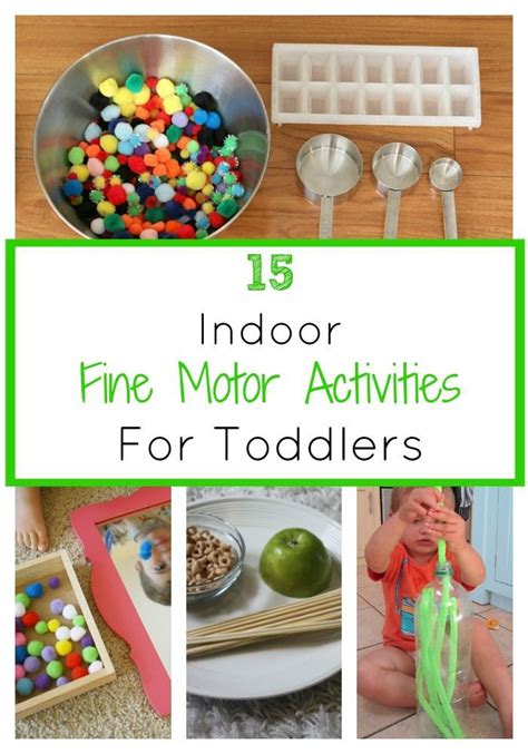 15 Indoor Fine Motor Activities For Toddlers Toddler Fine Motor