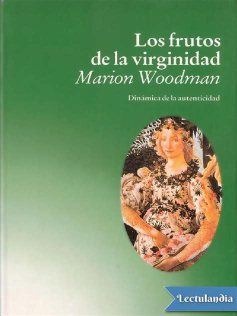 Los Frutos De La Virginidad Marion Woodman Pdf Pdf Alma