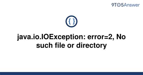 Java Io Ioexception Error No Such File Or Directory Issue Hot Sex Picture