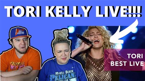 Tori Kelly S Best Live Vocals COUPLE REACTION VIDEO YouTube