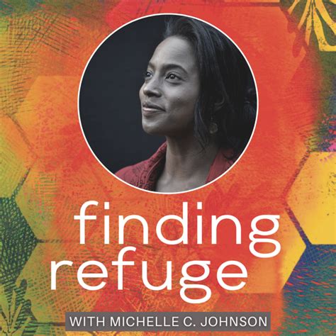 Finding Refuge Podcast — Michelle Cassandra Johnson