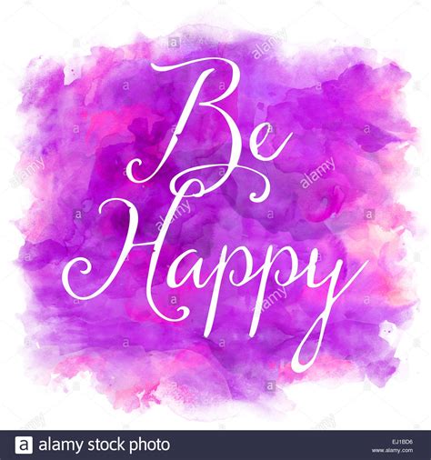 Be Happy Purple And Pink Watercolor Inspirational Quote