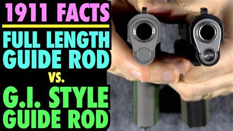 Full length guide rod подробнее. 1911 Guide Rods: Full Length vs. GI Style (Which is better?) - YouTube