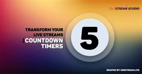 Transform Your Live Streams With Countdown Timers