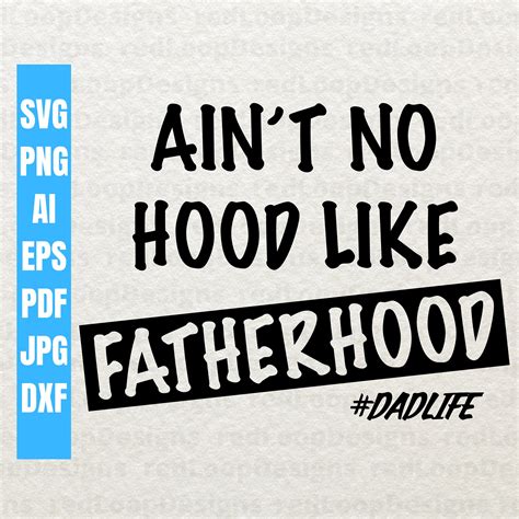 Aint No Hood Like Fatherhood Svg Fathers Day Svg Dad Svg Etsy