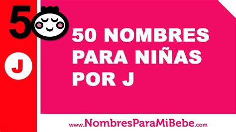 50 Nombres Para Niñas Por J Los Mejores Nombres De Bebé