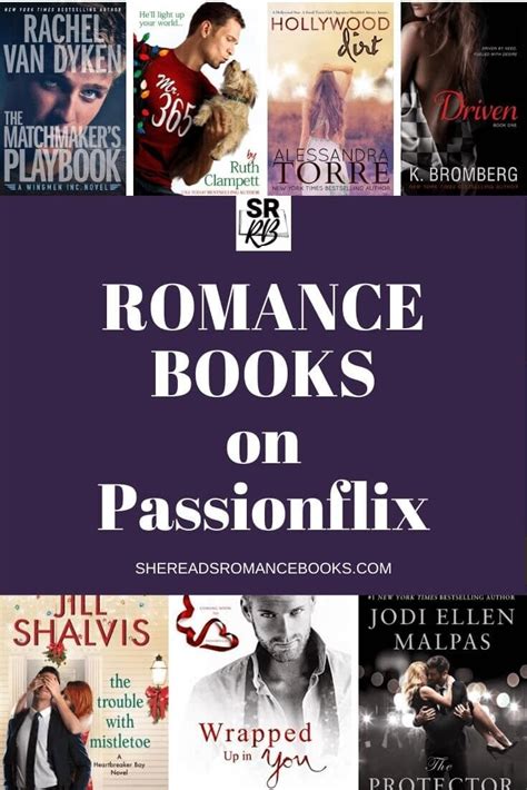 Passionflix Movies List Romantic Movies Based On Books You Love She Reads Romance Books