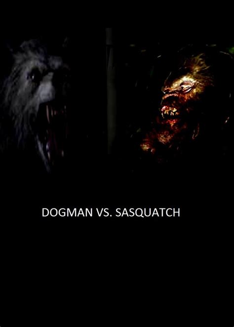 Dogman Vs Sasquatch Poster By Steveirwinfan96 On Deviantart