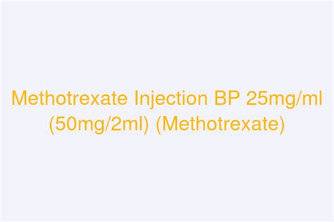 Methotrexate Injection Bp 25mgml 50mg2ml Methotrexate