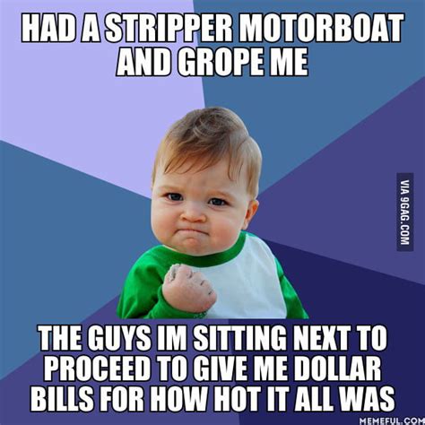 As A Female It Was My First Experience At A Strip Club I Need To Go More Often 9gag