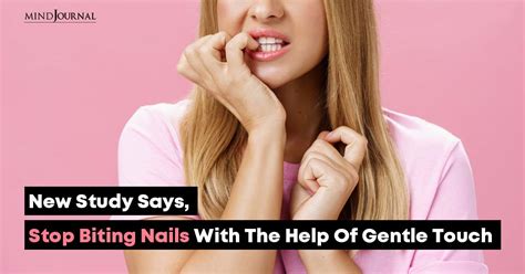 Recent Study Indicates Gentle Touch Has The Power To Stop Biting Nails