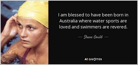 Quotes By Shane Gould A Z Quotes