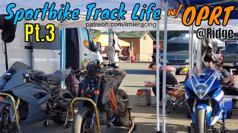 Sportbike Track Life Woprt Pt3 The Ridge Irnieracing Rider