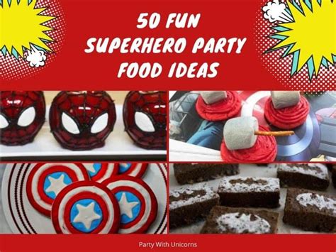 50 Fun Superhero Party Food Ideas Party With Unicorns