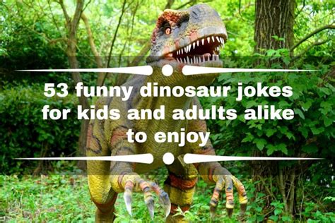 53 Funny Dinosaur Jokes For Kids And Adults Alike To Enjoy 2022