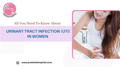 All You Need To Know About Urinary Tract Infection Uti In Women Preksha Hospital Chetna