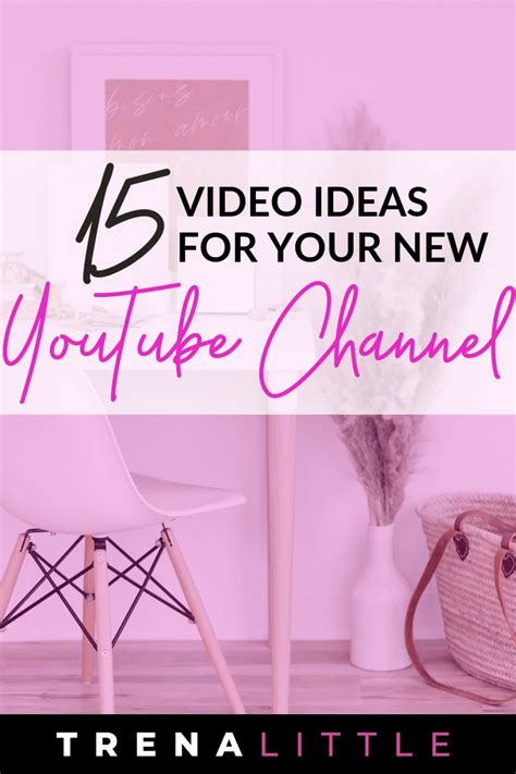 15 Video Ideas For Your First Youtube Video Youtube Tips With Trena