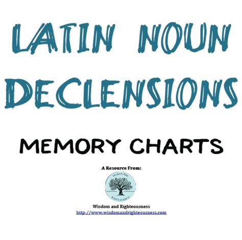 latin declension memory chart wisdom and righteousness latin how to memorize things