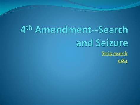 Ppt 4 Th Amendment Search And Seizure Powerpoint Presentation Id