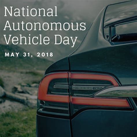 Happy National Autonomous Vehicle Day Although They Are Just In The