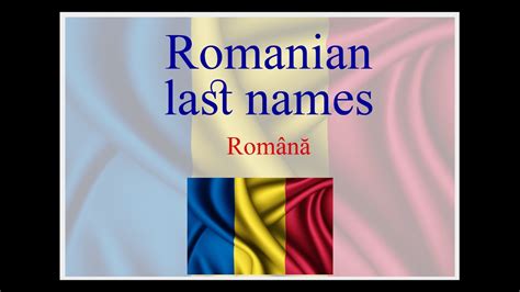 Romanian Last Names Prenumele Romanesti فامیلی های رومانیایی Youtube