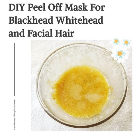 Diy Peel Off Mask For Blackhead Whitehead And Facial Hair Beauty And