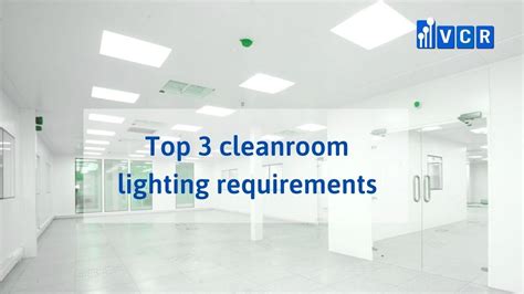 Top 3 Cleanroom Lighting Requirements