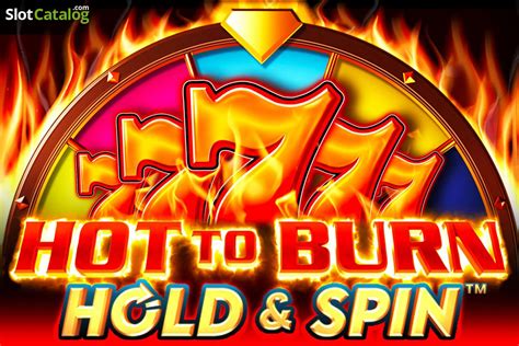 Hot To Burn Hold And Spin Slot Free Demo And Game Review