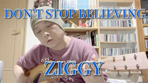 Don T Stop Believing Ziggy カバー Youtube
