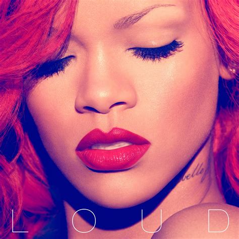 Rihanna Loud Album Cover Rihanna Albums Rihanna Love Rihanna