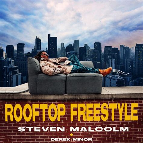 Steven Malcolm And Derek Minor Rooftop Freestyle Mp3 Download Lyrics
