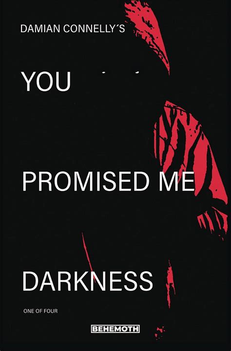 Damian Connellys You Promised Me Darkness 1 From Behemoth In April