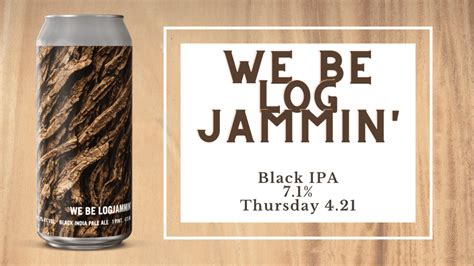 We Be Log Jammin • Noon Whistle Brewing