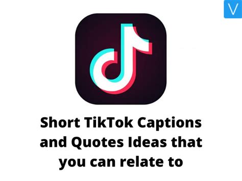 Short Tiktok Captions And Quotes Ideas 2021 That Will Inspire Your Next