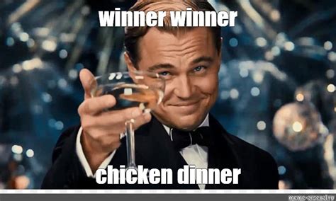 Meme Winner Winner Chicken Dinner All Templates Meme