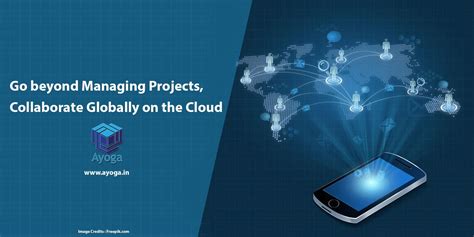 Go Beyond Managing Projects Collaborate Globally On The Cloud