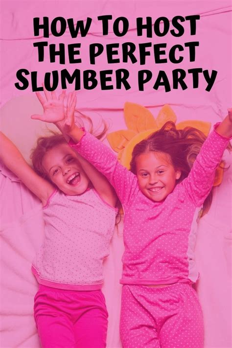 how to host the perfect slumber party slumber parties party slumber