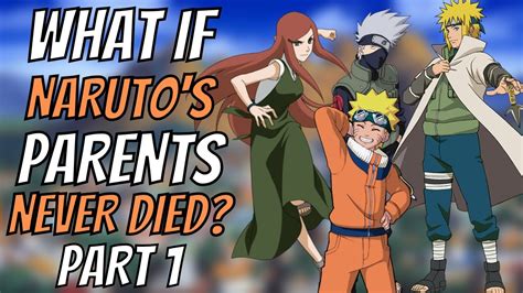 What If Narutos Parents Never Died Part 1 Naruto Youtube