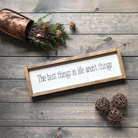 The Best Things In Life Arent Things Wood Sign Wood Signs For Home