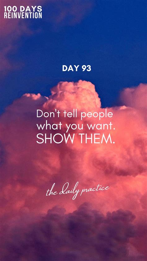 Day 93 Of 100 Days Of Reinvention Actions Speak Louder Than Words