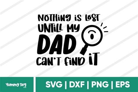 Nothing Is Lost Until My Dad Cant Find It Fathers Day Svg