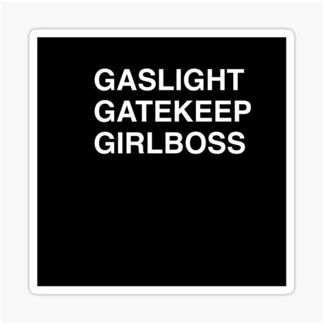 Gaslight Gatekeeper Girl Boss Sticker By Doerpnation Redbubble