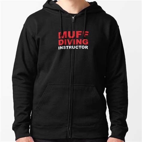 Muff Diving Instructor Funny Dive T Zipped Hoodie By Onceproject Redbubble